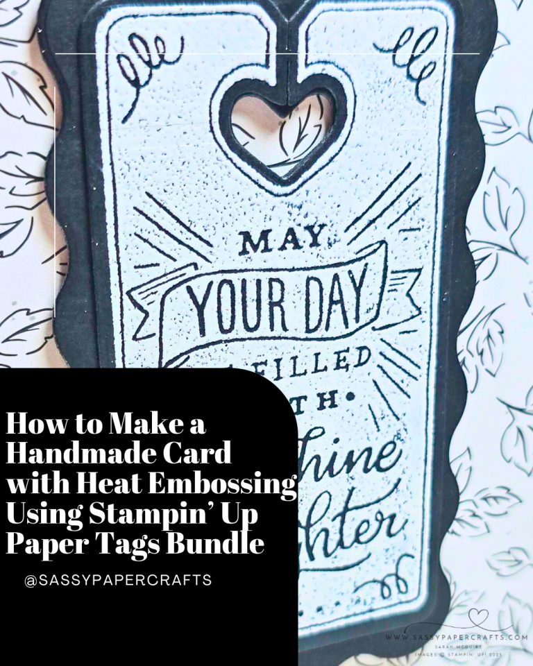 How to Make a Handmade Card with Heat Embossing Using Stampin’ Up Paper ...